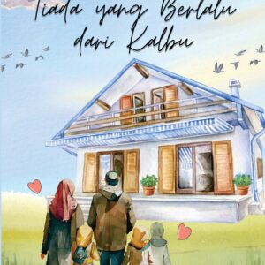 Tiada yang Berlalu dari Kalbu